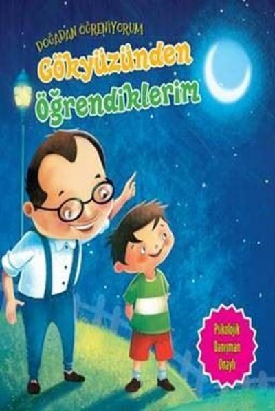 Gökyüzünden Öğrendiklerim - Doğadan Öğreniyorum Quixot Publishing