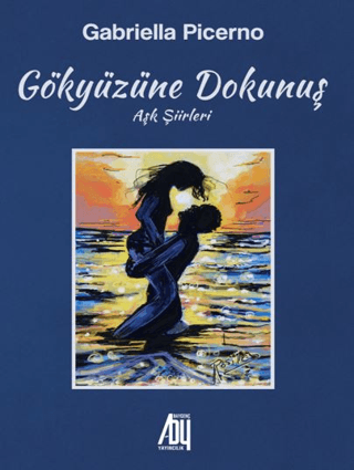 Gökyüzüne Dokunuş - Aşk Şiirleri Gabriella Picerno