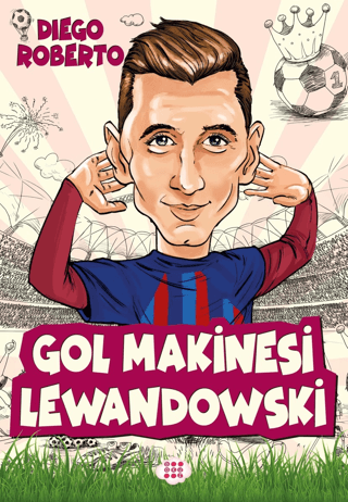 Gol Makinesi Lewandowski - Efsane Futbolcular Diego Roberto