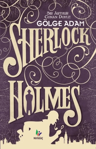 Gölge Adam - Sherlock Holmes Sir Arthur Conan Doyle