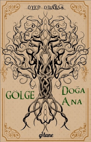 Gölge - Doğa Ana Öykü Odabaş