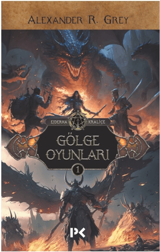 Gölge Oyunları - Ejderha Kraliçe 1 Alexander R. Grey