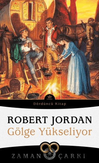 Gölge Yükseliyor - Zaman Çarkı Dördüncü Kitap Robert Jordan