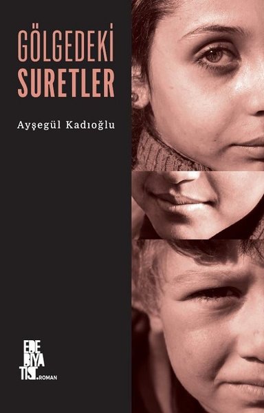 Gölgedeki Suretler Ayşegül Kadıoğlu