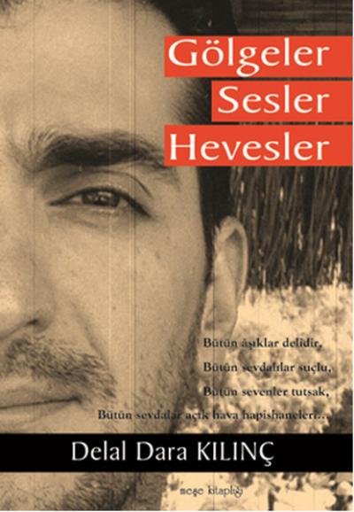 Gölgeler Sesler Hevesler %15 indirimli Delal Dara Kılınç