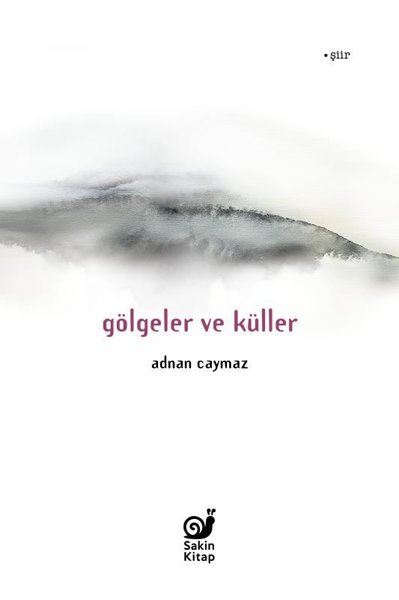 Gölgeler ve Küller Adnan Caymaz