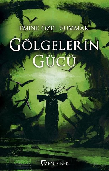 Gölgelerin Gücü Emine Özel Summak