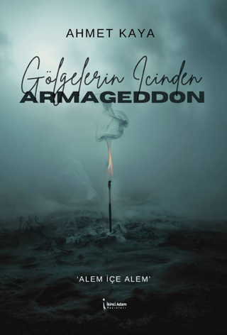 Gölgelerin İçinden Armageddon Ahmet Kaya