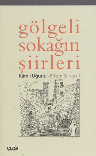 Gölgeli Sokağın Şiirleri Kamil Uğurlu