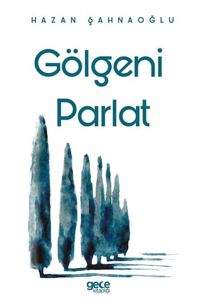 Gölgeni Parlat Hazan Şahnaoğlu