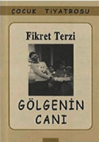 Gölgenin Canı Fikret Terzi