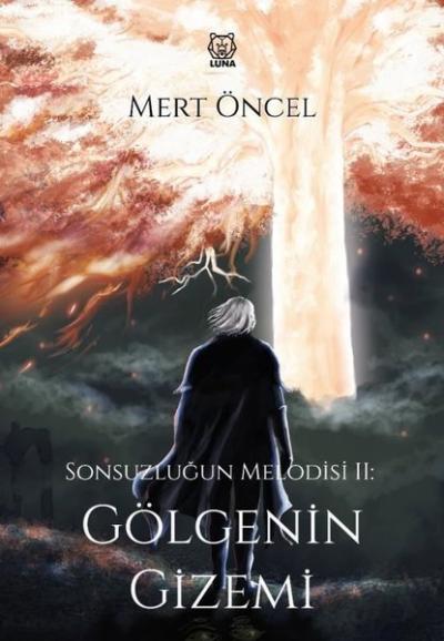 Gölgenin Gizemi - Sonsuzluğun Melodisi 2 Mert Öncel