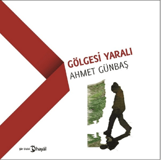 Gölgesi Yaralı Ahmet Günbaş