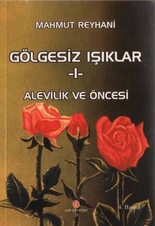 Gölgesiz Işıklar 1 - Alevilik ve Öncesi