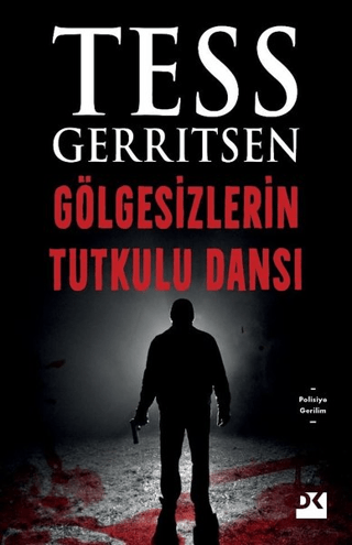 Gölgesizlerin Tutkulu Dansı Tess Gerritsen