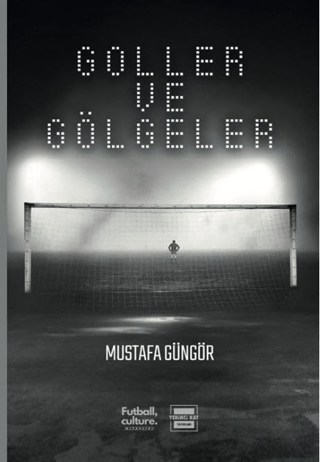 Goller ve Gölgeler Mustafa Güngör