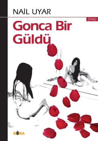 Gonca Bir Güldü Nail Uyar