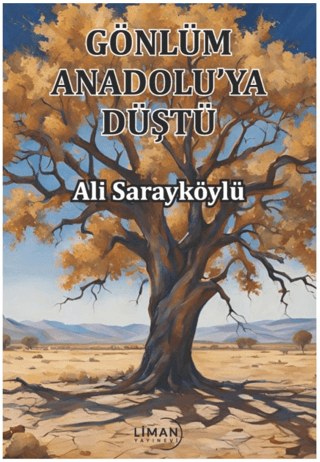 Gönlüm Anadolu'ya Düştü Ali Sarayköylü