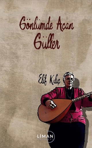 Gönlümde Açan Güller Elif Kılıç