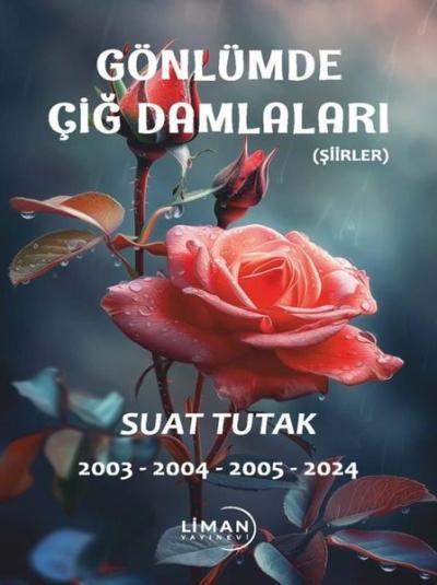 Gönlümde Çiğ Damlaları Suat Tutak