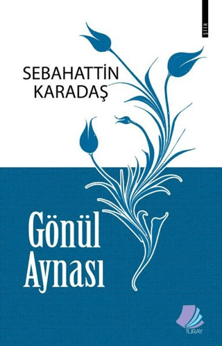 Gönül Aynası Sebahattin Karadaş