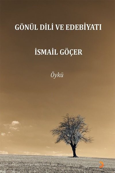 Gönül Dili ve Edebiyatı İsmail Göçer