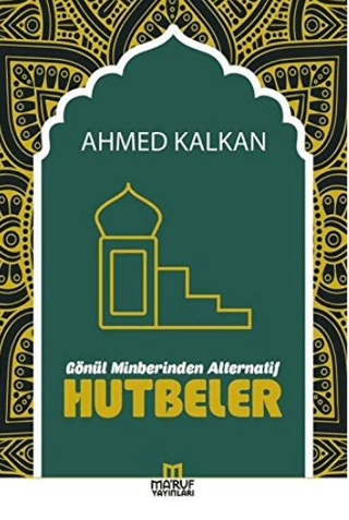 Gönül Minberinden Alternatif Hutbeler Ahmed Kalkan