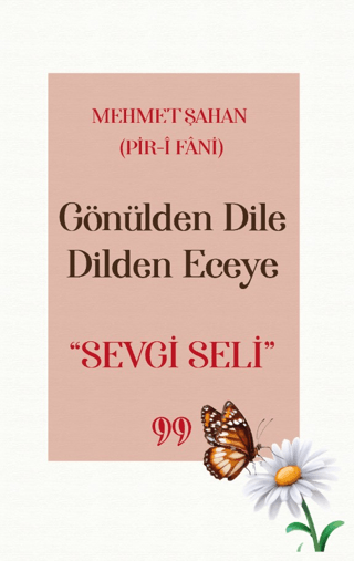 Gönülden Dile Dilden Eceye - Sevgi Seli Mehmet Şahan