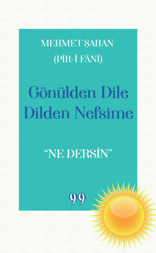 Gönülden Dile Dilden Nefsime: Ne Dersin Mehmet Şahan