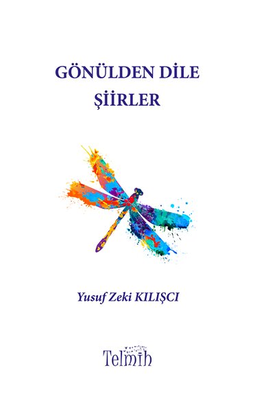 Gönülden Dile Şiirler Yusuf Zeki Kılışçı