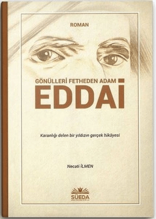 Gönülleri Fetheden Adam Eddai Necati İlmen