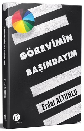 Görevimin Başındayım Erdal Altunlu