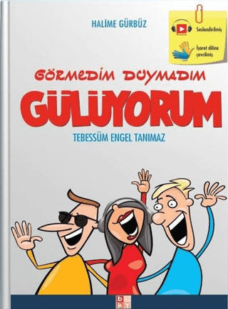 Görmedim Duymadım Gülüyorum Halime Gürbüz