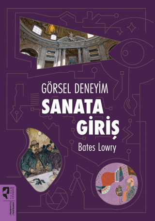 Görsel Deneyim: Sanata Giriş Bates Lowry