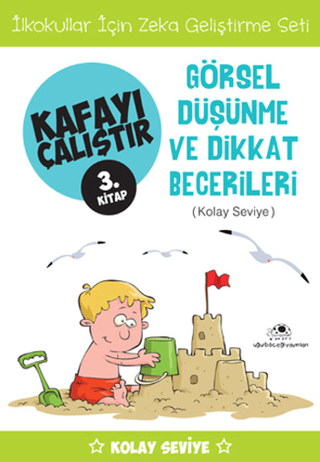 Kafayı Çalıştır 3. Kitap - Görsel Düşünme ve Dikkat Becerileri (Kolay 