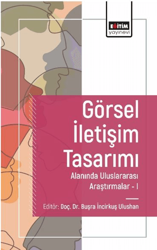 Görsel İletişim Tasarımı Alanında Araştırmalar I Buşra İncirkuş Ulusha