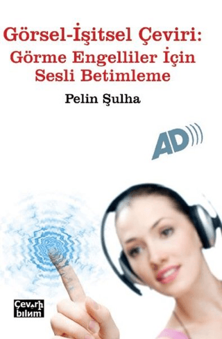 Görsel - İşitsel Çeviri: Görme Engelliler İçin Sesli Betimleme Pelin Ş