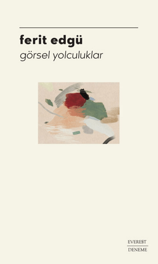 Görsel Yolculuklar Ferit Edgü