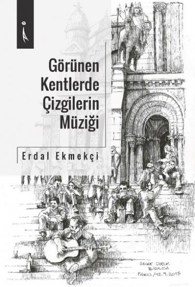 Görülen Kentlerde Çizgilerin Müziği Erdal Ekmekçi