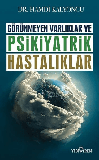 Görünmeyen Hastalıklar ve Psikiyatrik Hastalıklar Hamdi Kalyoncu