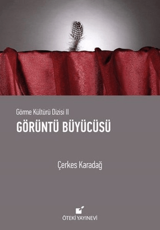 Görüntü Büyücüsü (Ciltli) Çerkes Karadağ