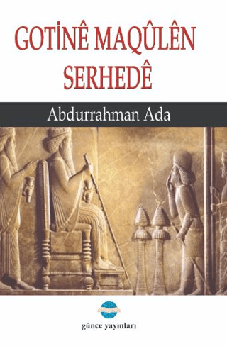 Gotine Maqülen Serhede Abdurrahman Ada