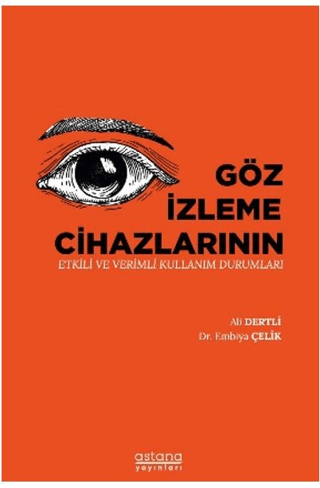 Göz İzleme Cihazlarının Etkili ve Verimli Kullanım Durumları Ali Dertl