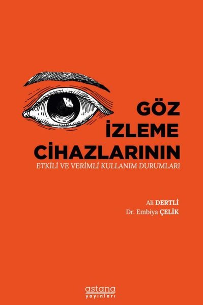 Göz İzleme Cihazlarının Etkili ve Verimli Kullanım Durumları Ali Dertl