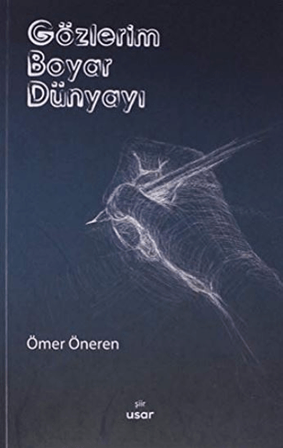 Gözlerim Boyar Dünyayı Ömer Öneren