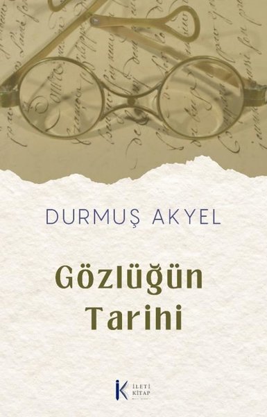 Gözlüğün Tarihi Durmuş Akyel