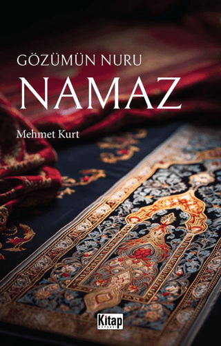 Gözümün Nuru Namaz Mehmet Kurt