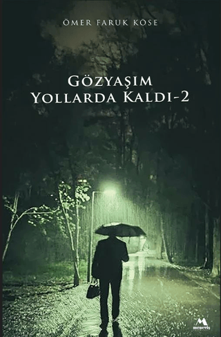 Gözyaşım Yollarda Kaldı-2 Ömer Faruk Köse