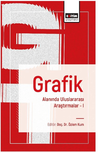 Grafik Alanında Uluslararası Araştırmalar I Özlem Kum