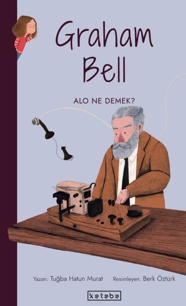 Graham Bell-Alo Ne Demek? Parlak Fikirler Tuğba Hatun Murat